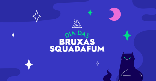 Dias Bruxas Squadafum - Squadafum