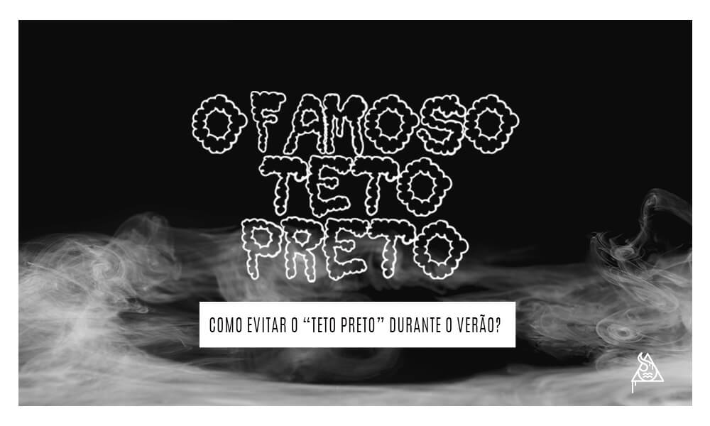 O que é o teto preto (ou pressão baixa) e como evitá-lo? - Squadafum